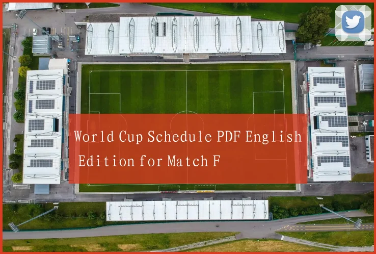 World Cup Schedule PDF English Edition for Match F