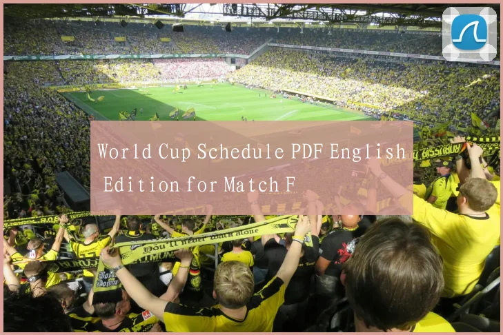 World Cup Schedule PDF English Edition for Match F
